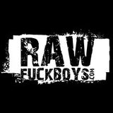 Raw Fuck Boys