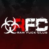 Raw Fuck Club